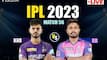 LIVE | KKR vs RR, IPL 2023 Match 56: Jaiswal's 13-Ball Fifty Gives Rajasthan 'Royal' Start